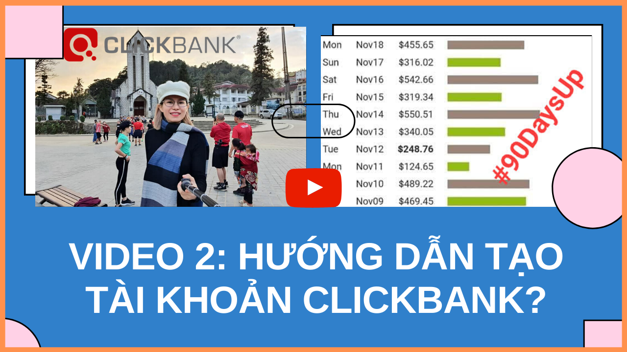 Video #2: Hướng Dẫn Tạo Tài Khoản Clickbank